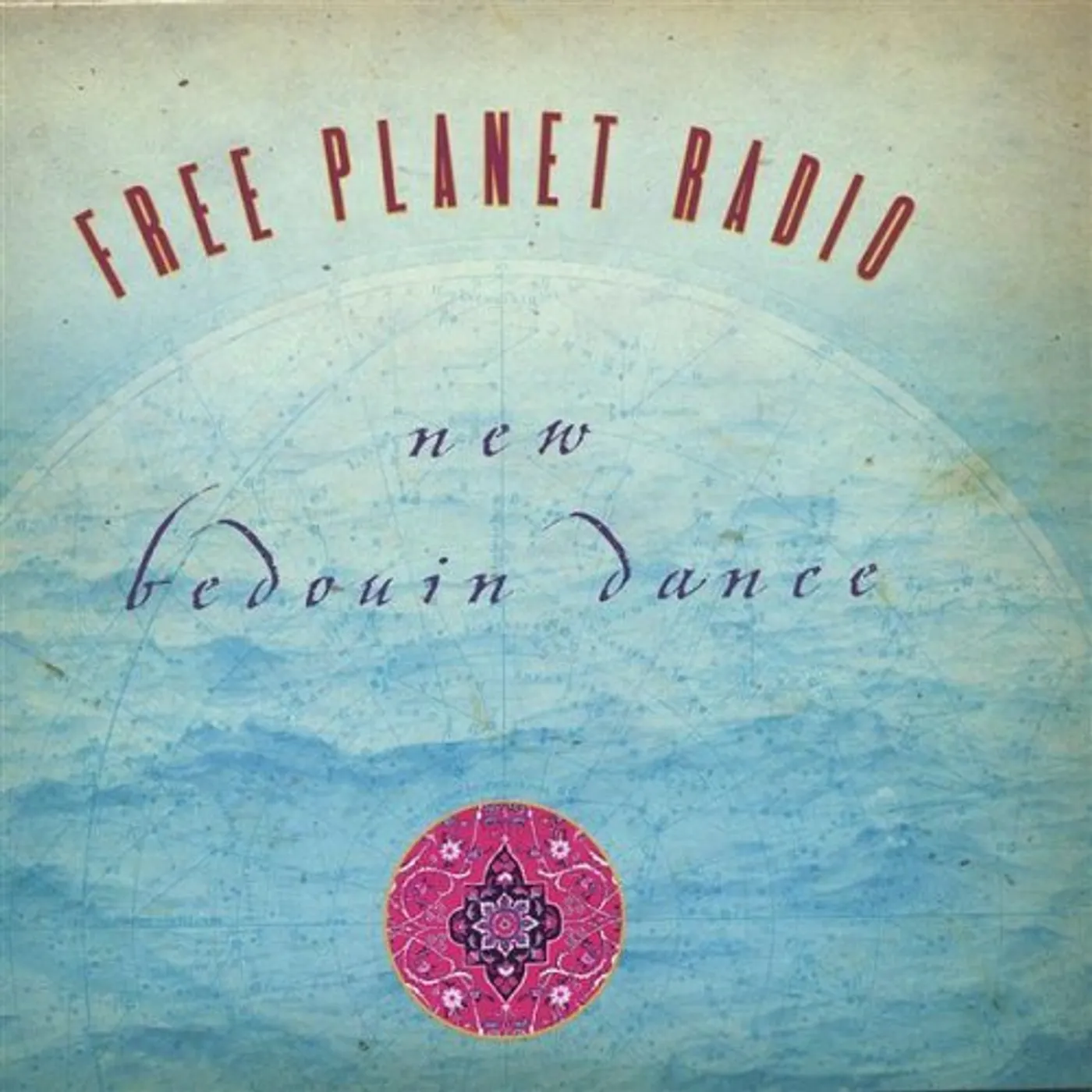 Free Planet Radio NEW BEDOUIN DANCE CD