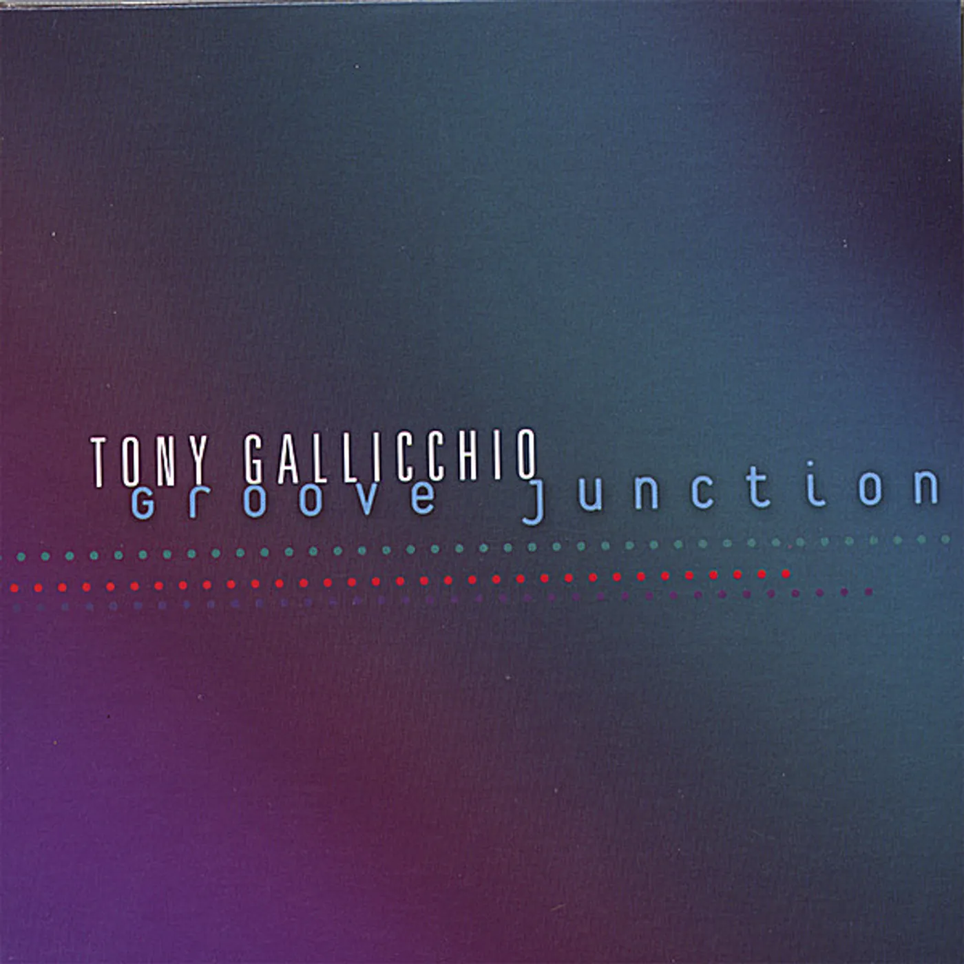 Tony Gallicchio GROOVE JUNCTION CD