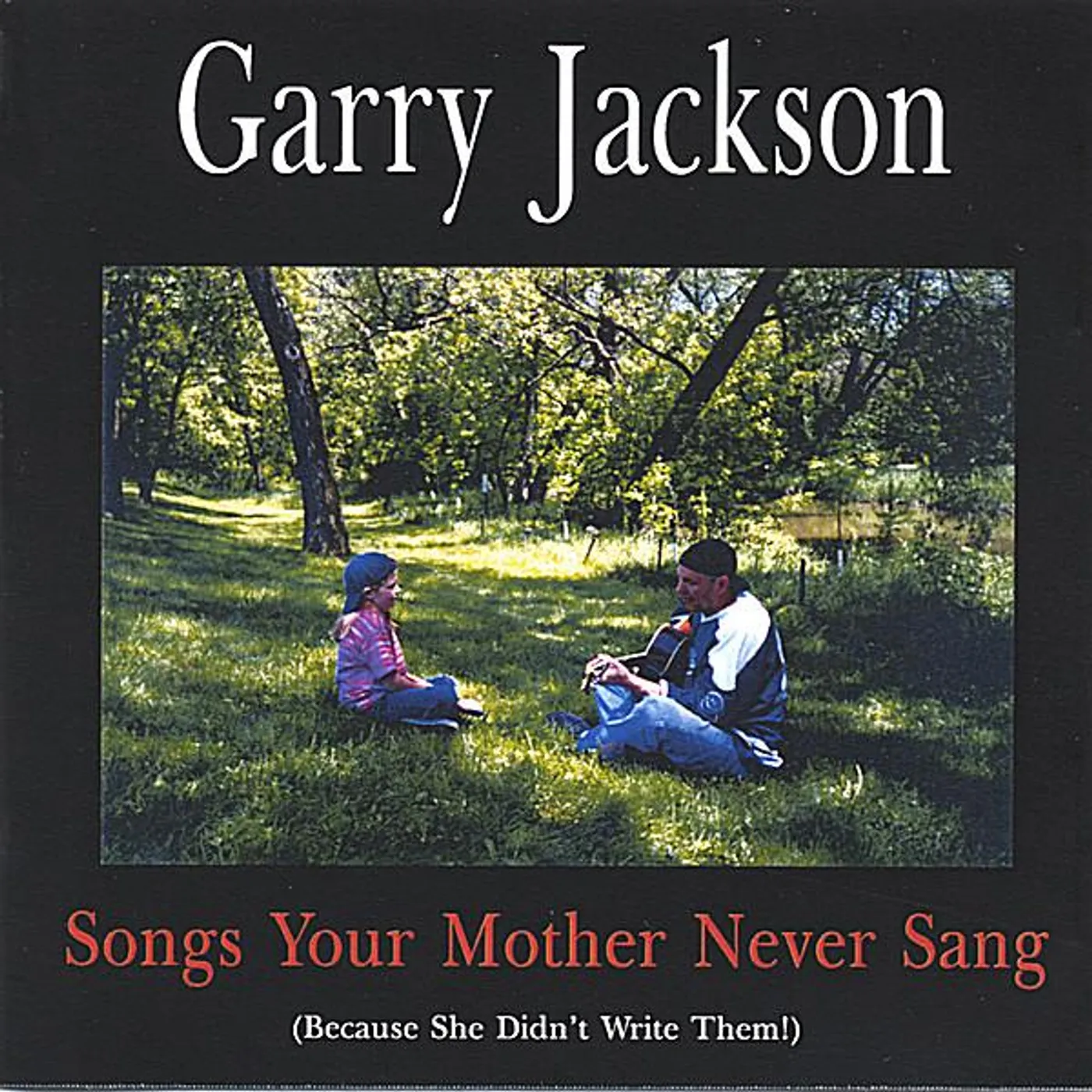 Garry Jackson SONGS YOUR MOTHER NEVER SANG CD