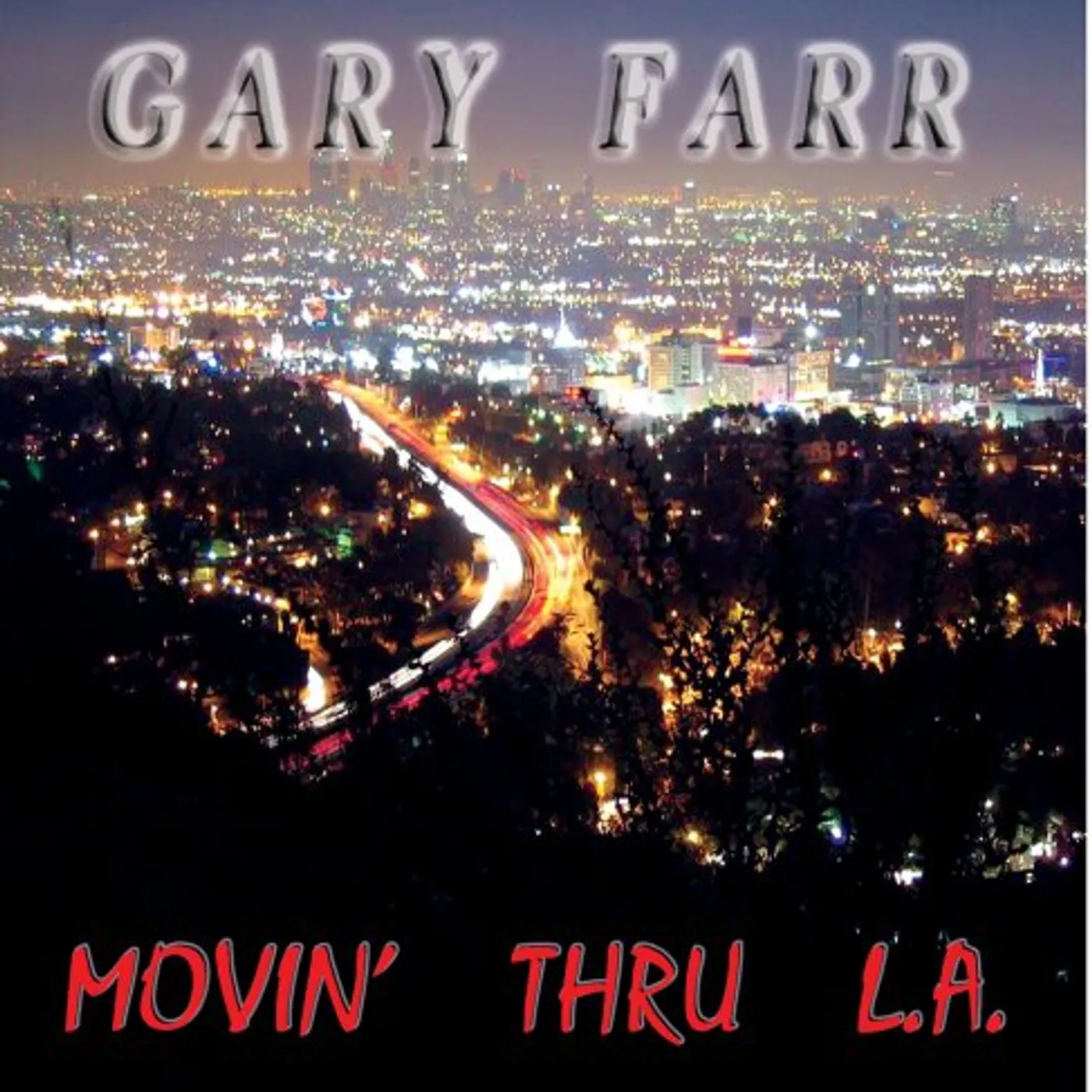 Gary Farr MOVIN' THRU L.A. CD