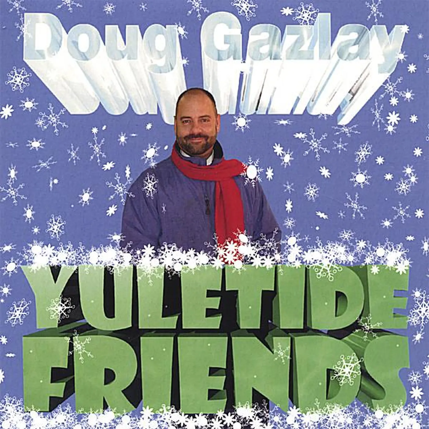 DOUG GAZLAY-YULETIDE FRIENDS CD