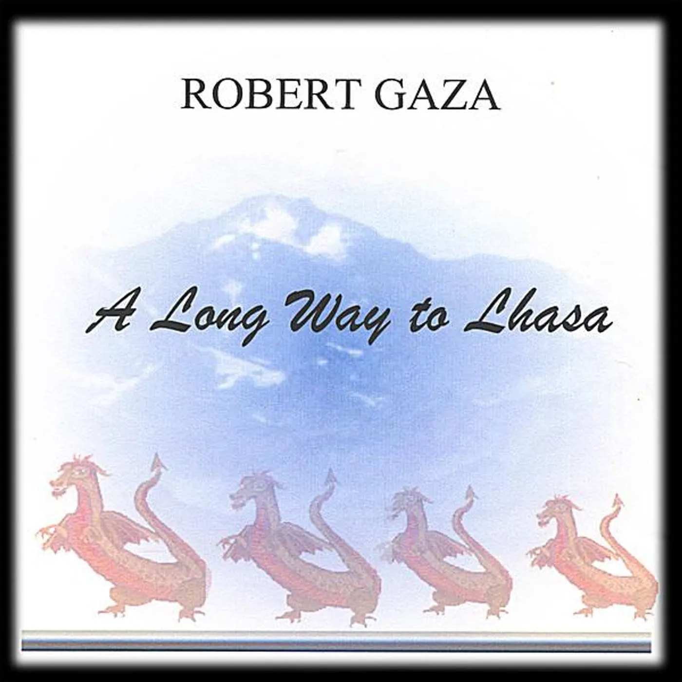 Gaza LONG WAY TO LHASA CD