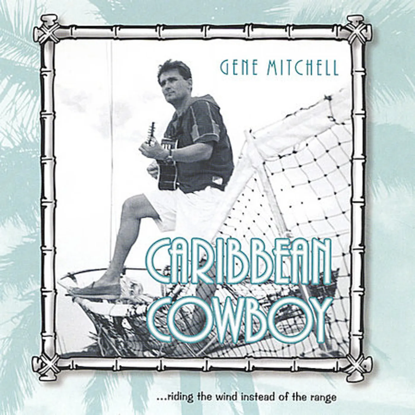 Gene Mitchell CARIBBEAN COWBOY CD