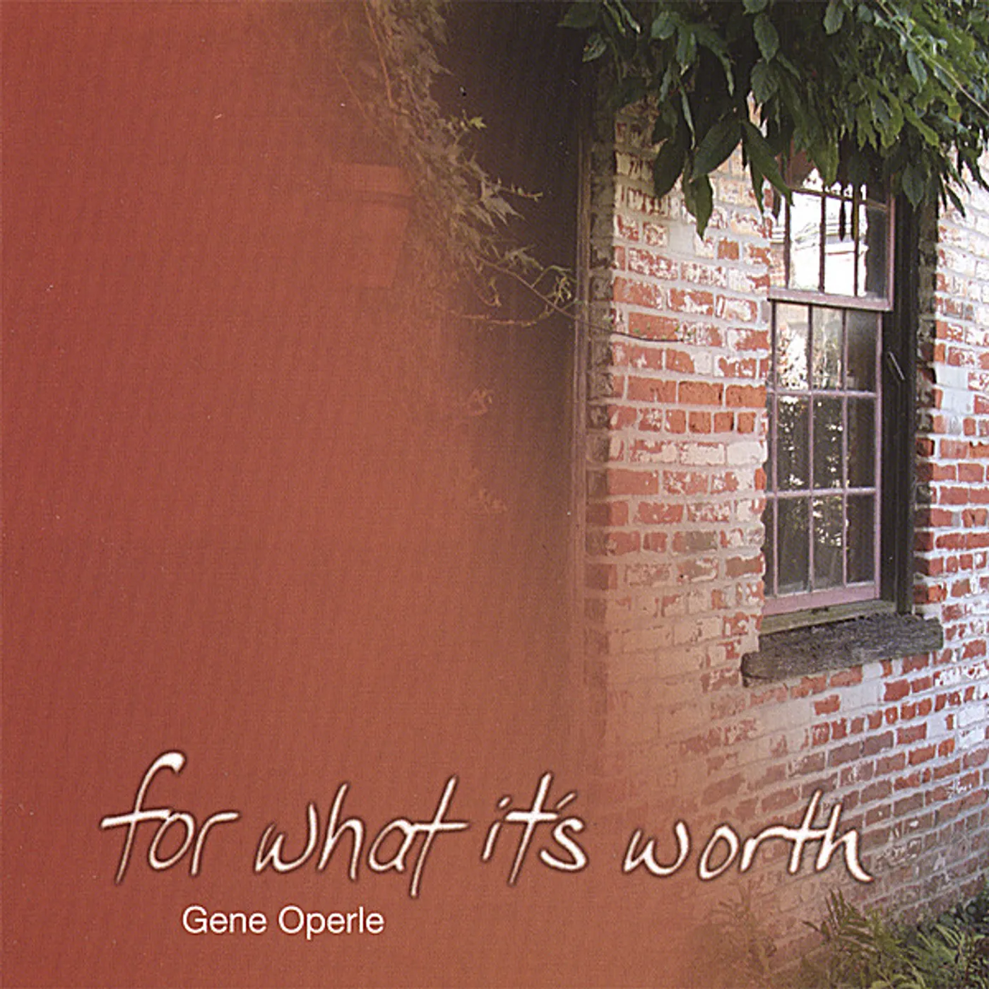 Gene Operle FOR WHAT IT'S WORTH CD
