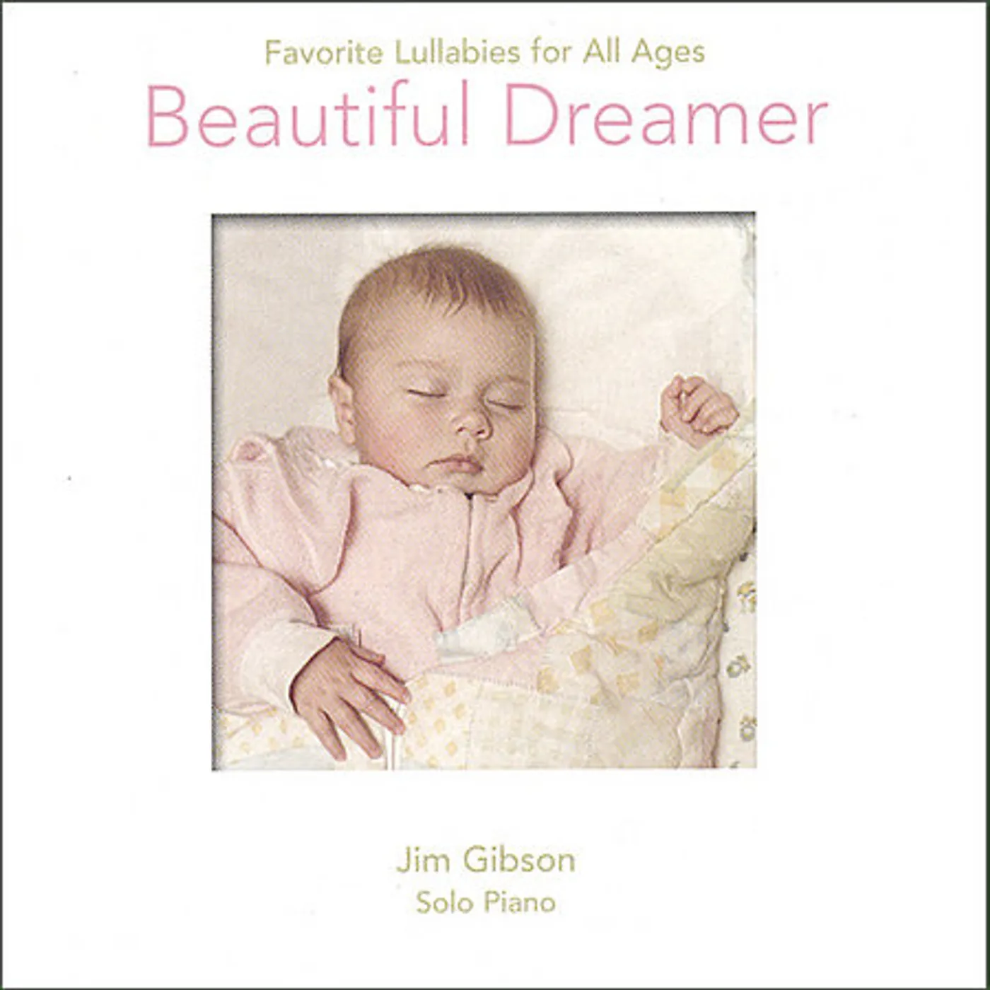 Jim Gibson BEAUTIFUL DREAMER-FAVORITE LULLABIES CD