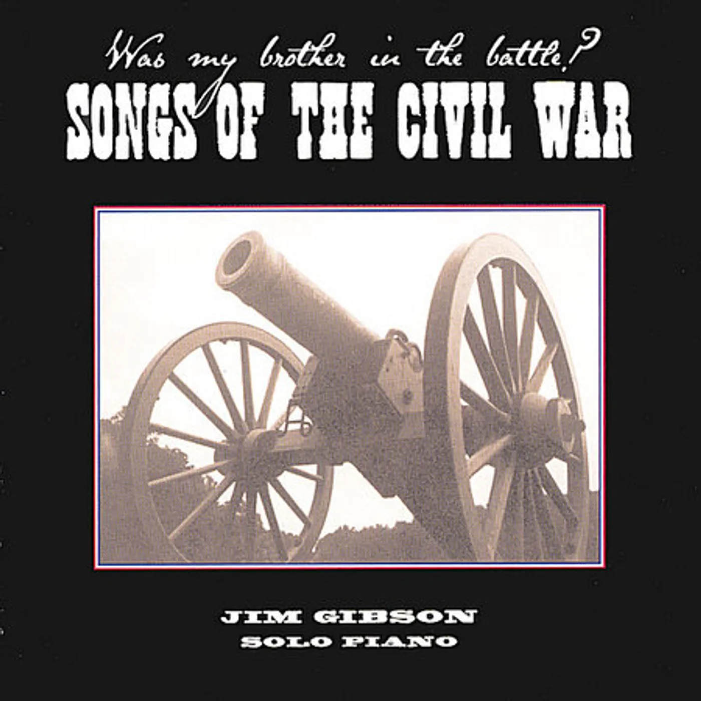 Jim Gibson SONGS OF THE CIVIL WAR CD