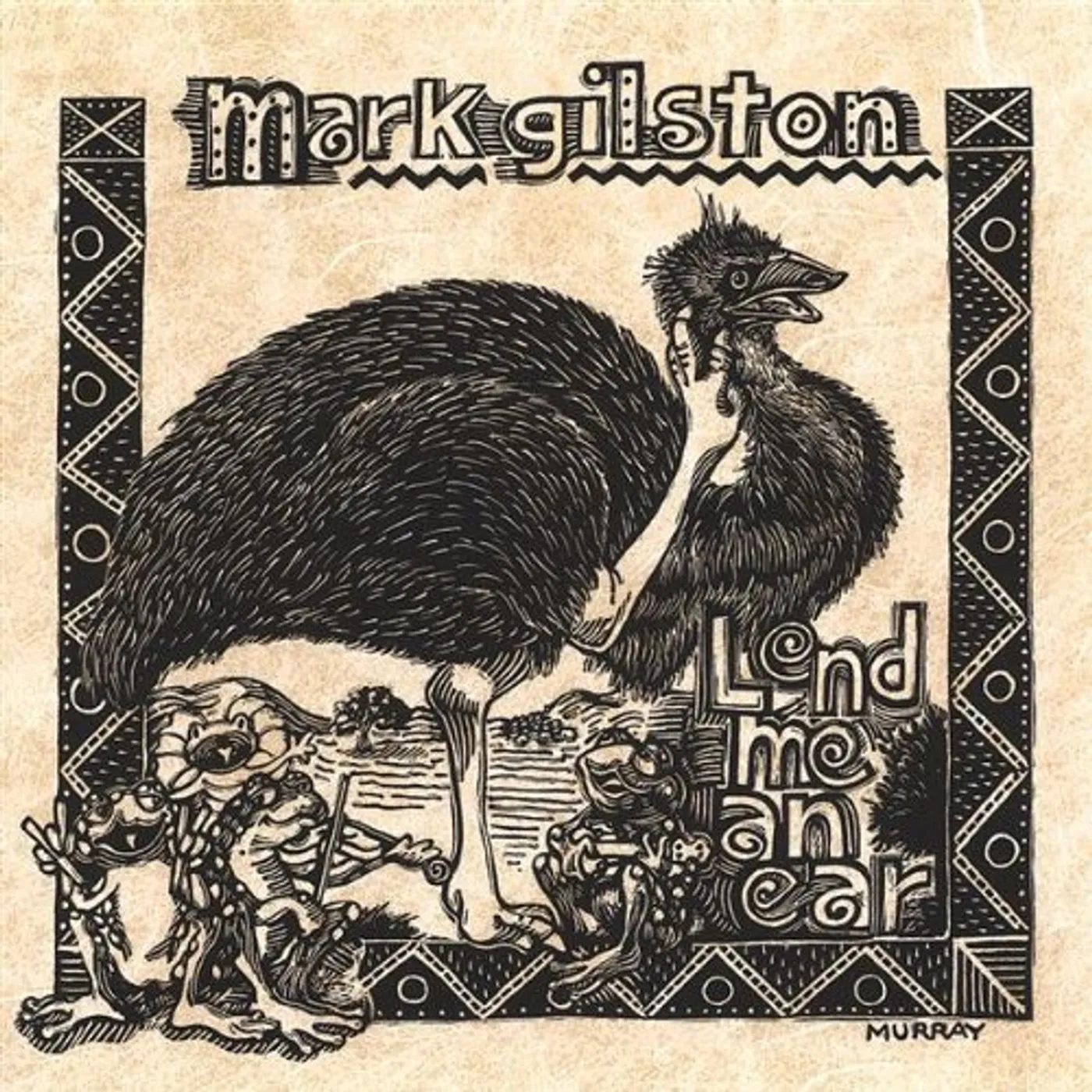 Mark Gilston LEND ME AN EAR CD