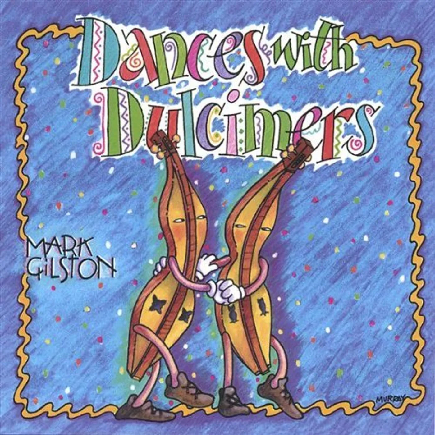 Mark Gilston DANCES WITH DULCIMERS CD