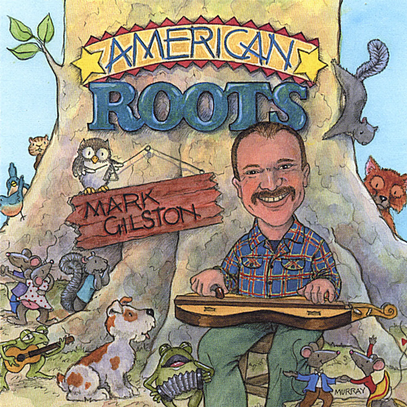 MARK GILSTON'S AMERICAN ROOTS CD