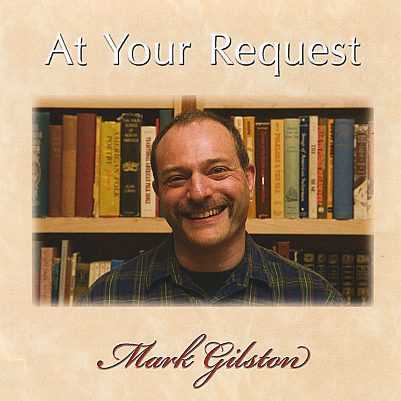Mark Gilston AT YOUR REQUEST CD