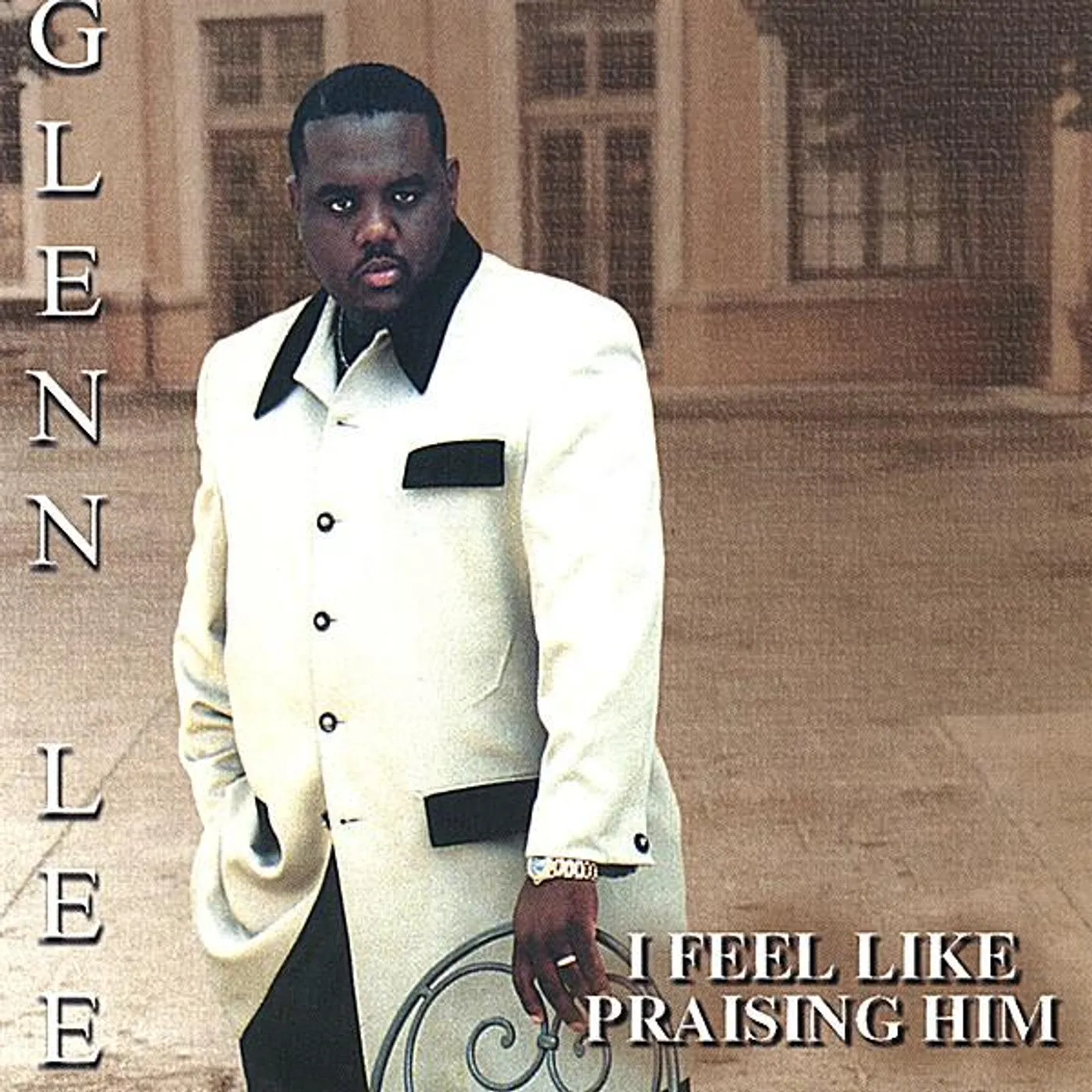 Glenn Lee I FEEL LIKE PRAISING HIM CD