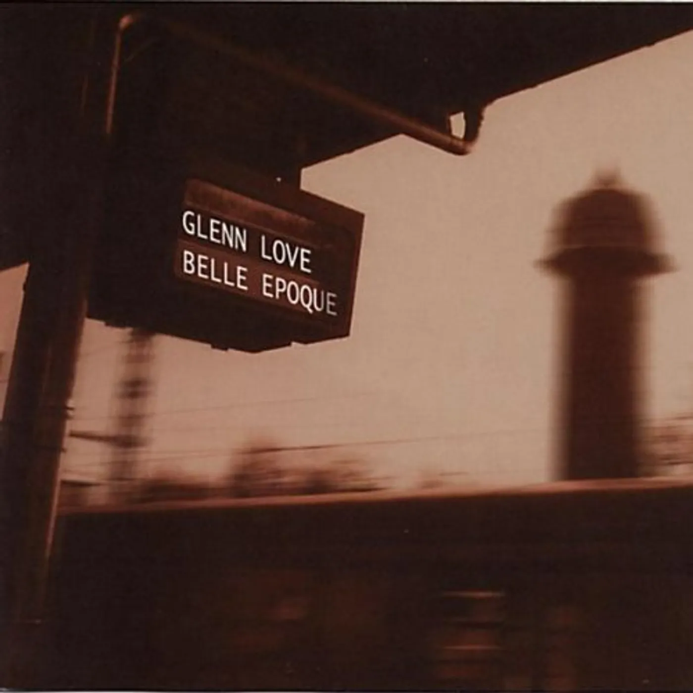 Glenn Love BELLE EPOQUE CD
