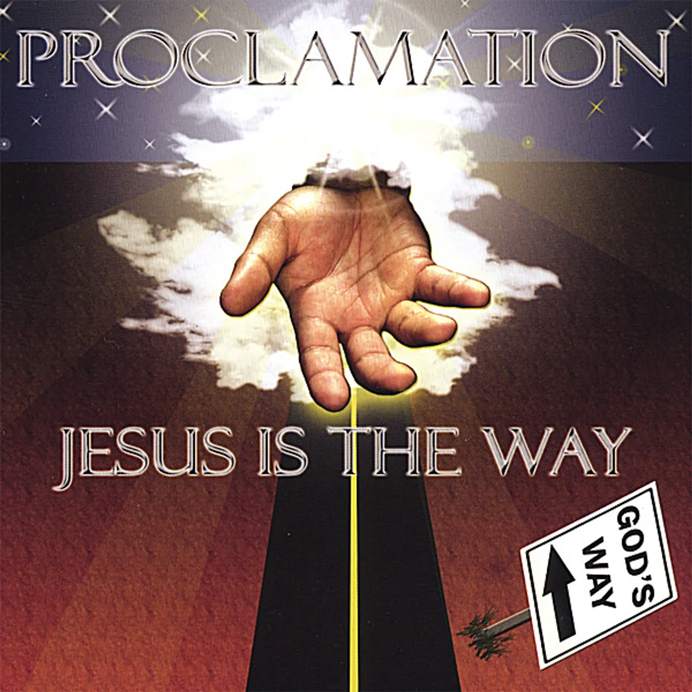 God's Way PROCLAMATION-JESUS IS THE WAY CD