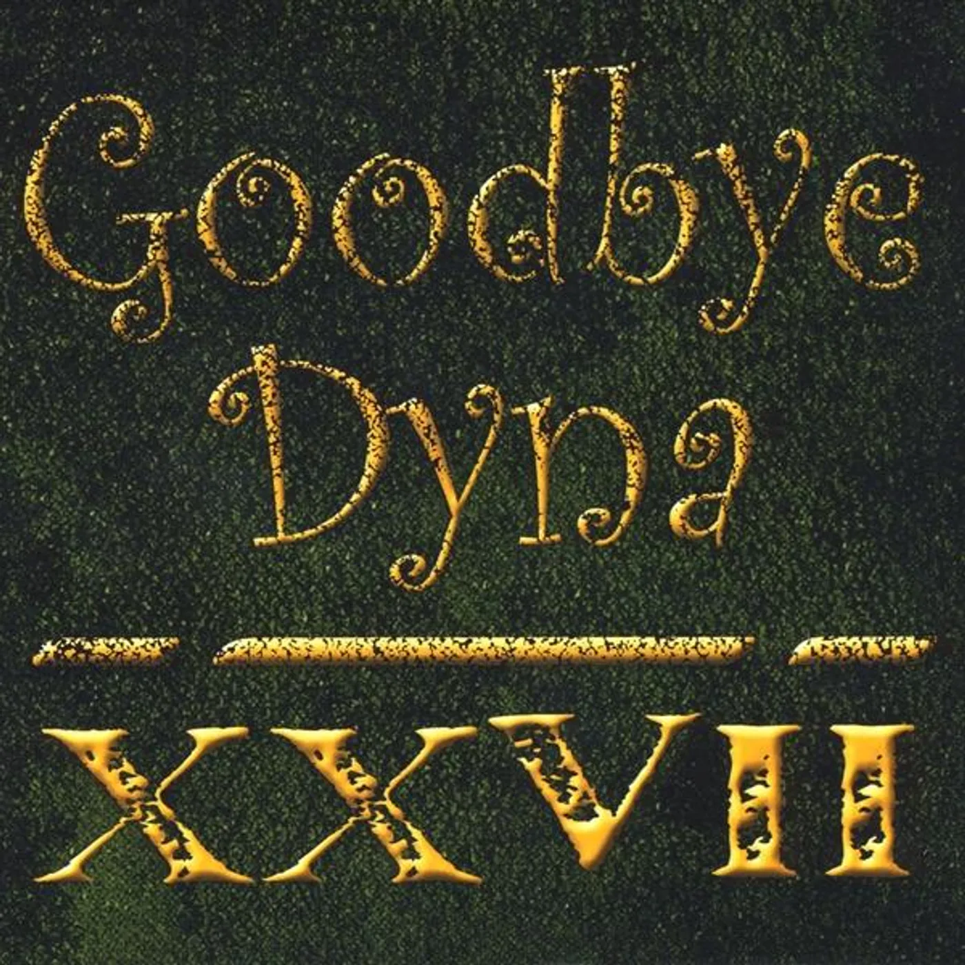 Goodbye Dyna 27 CD