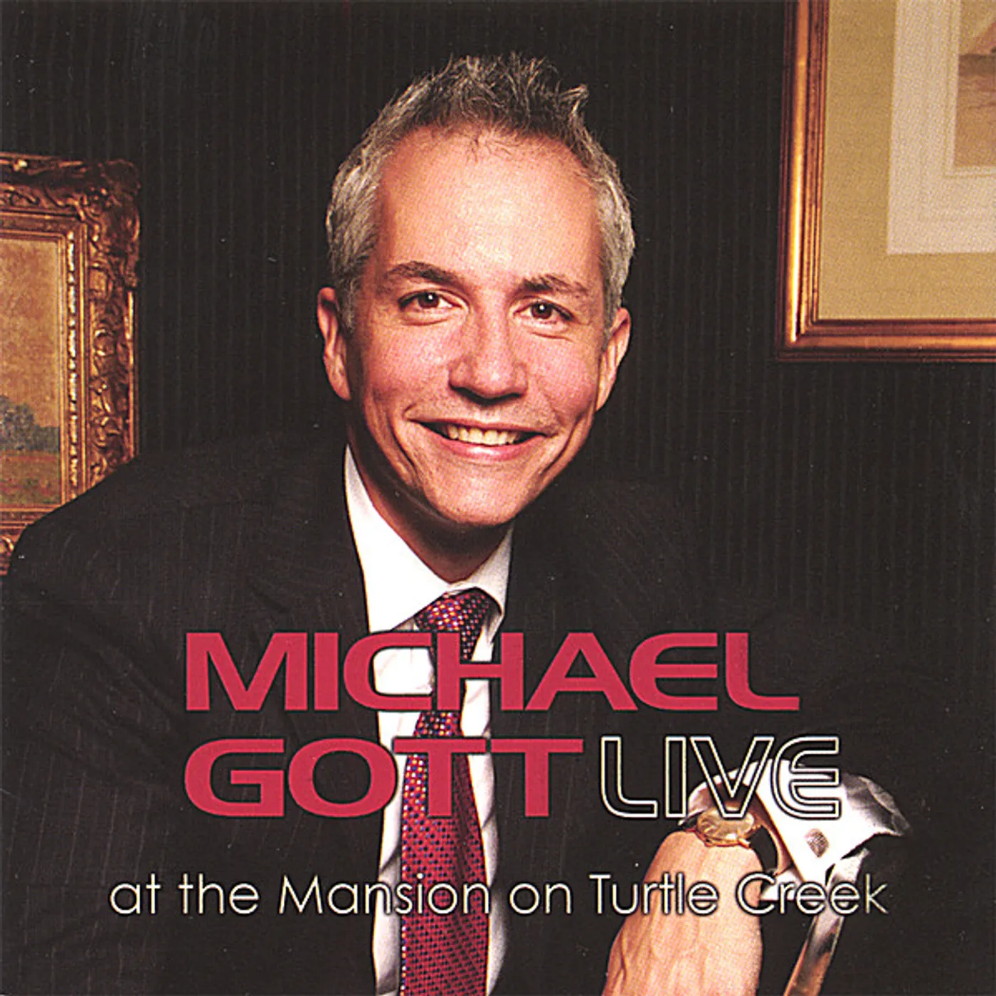 Michael Gott LIVE AT THE MANSION ON TURTLE CREEK CD