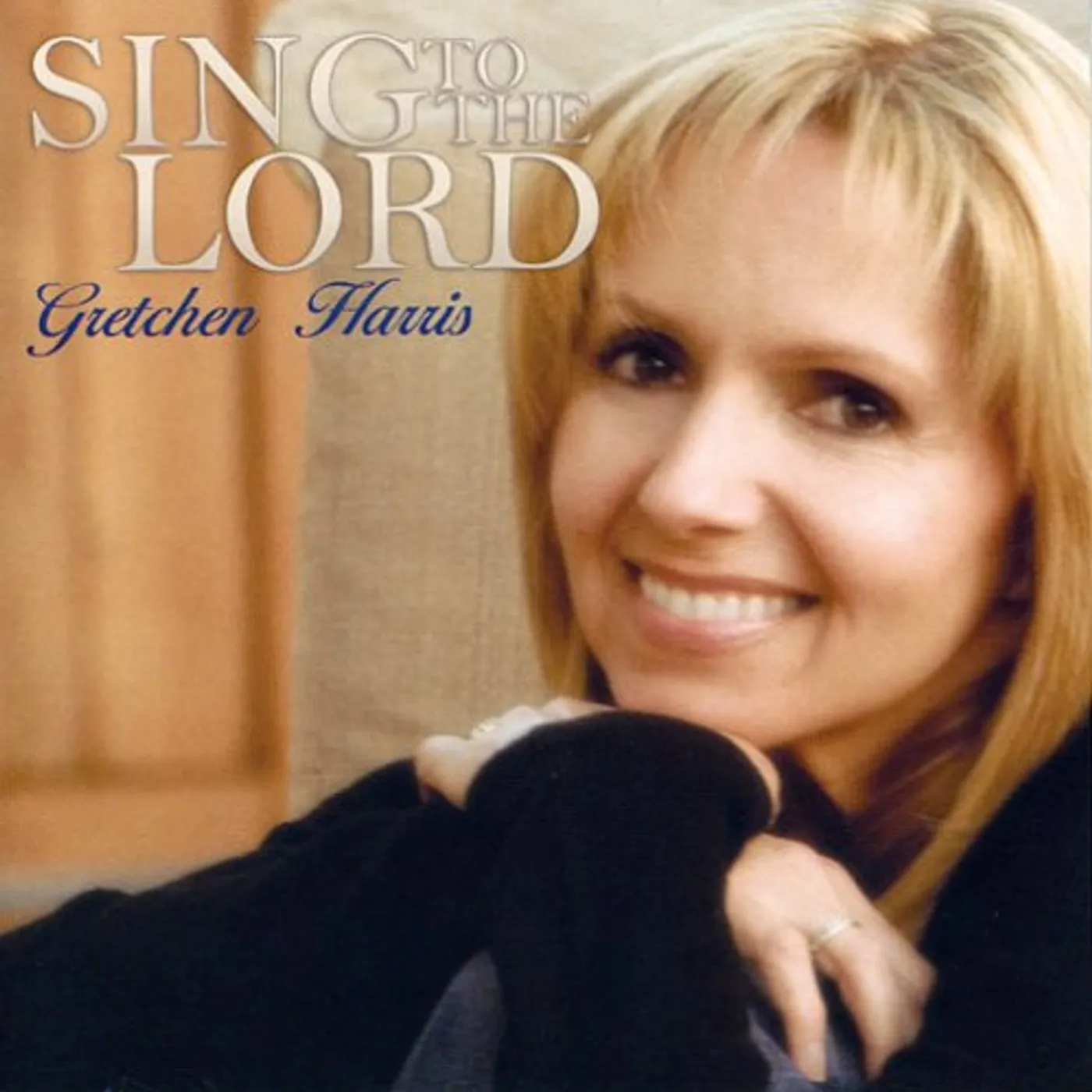 Gretchen Harris SING TO THE LORD CD