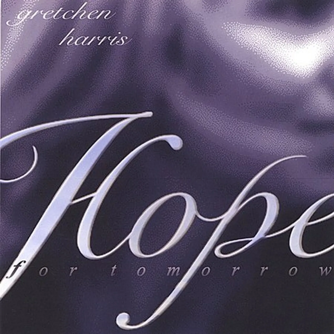 Gretchen Harris HOPE FOR TOMORROW CD