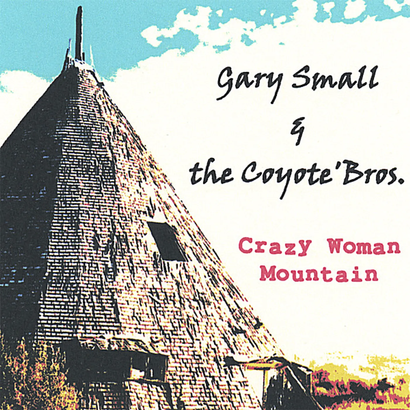 Gary Small & the Coyote' Bros. CRAZY WOMAN MOUNTAIN CD