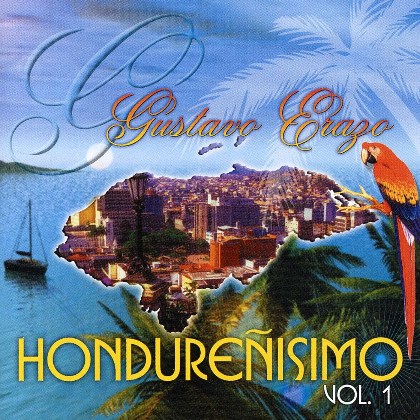 Gustavo Erazo HONDURESIMO 1 CD