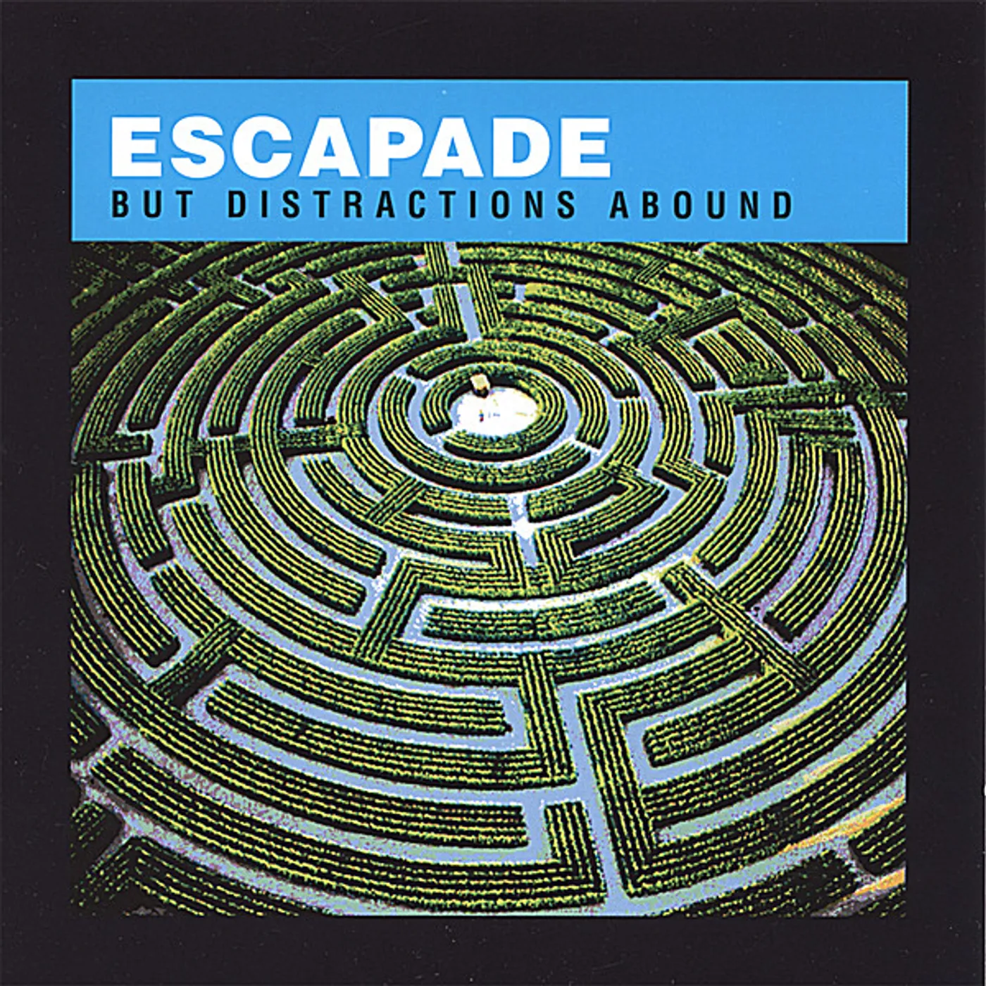 Escapade BUT DISTRACTIONS ABOUND CD