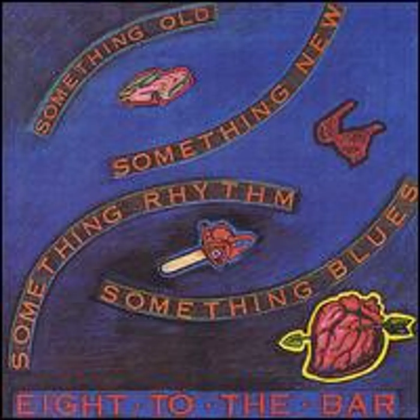 Eight To The Bar SOMETHING OLD SOMETHING NEW SOMETHING RHYTHM SOMET CD