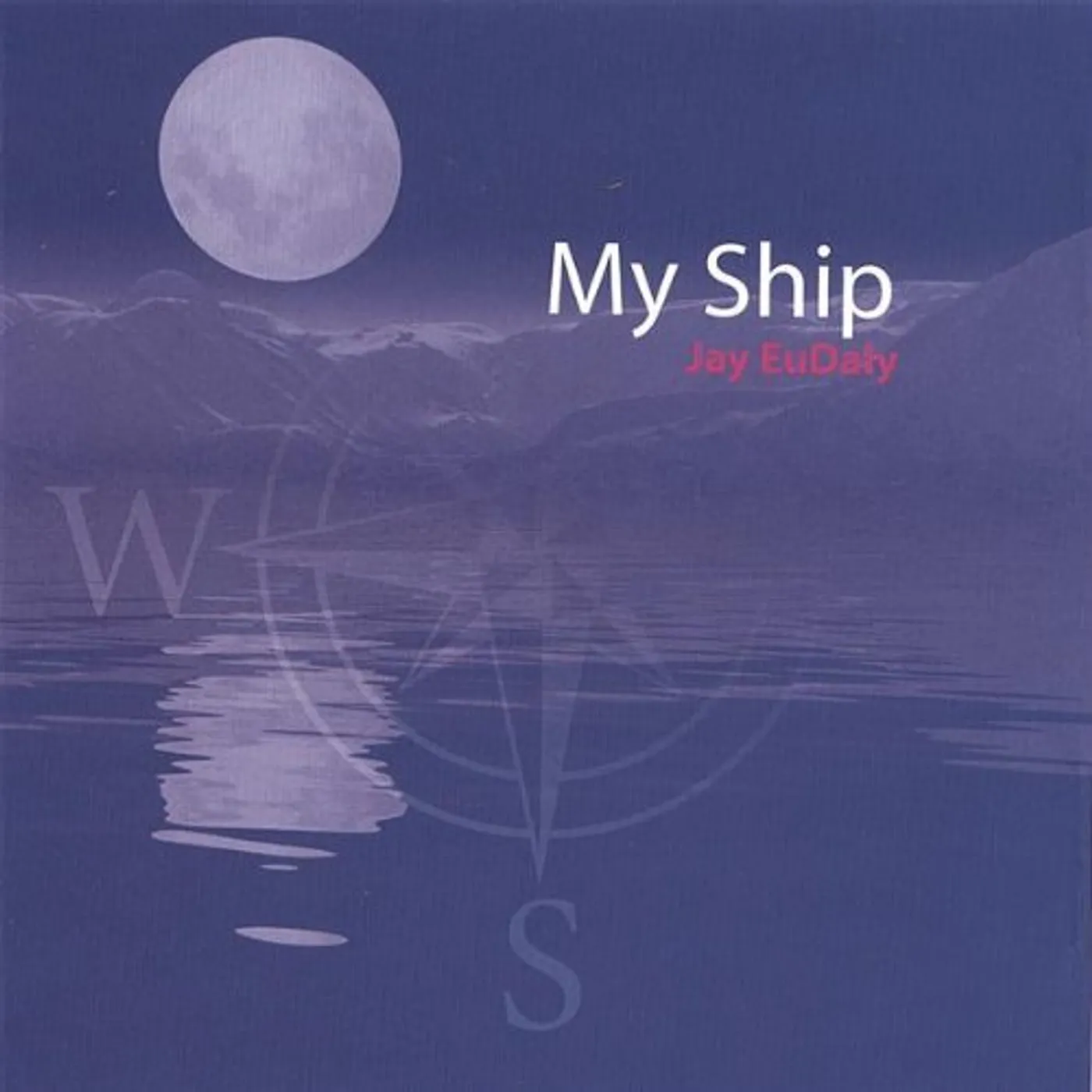 Jay EuDaly MY SHIP CD