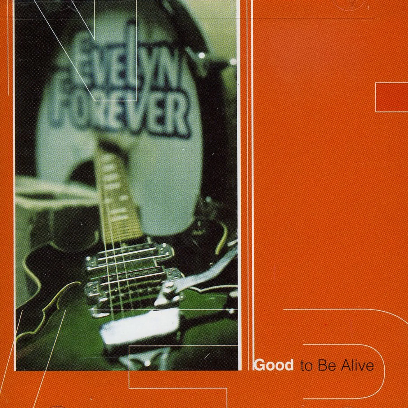 Evelyn Forever GOOD TO BE ALIVE CD
