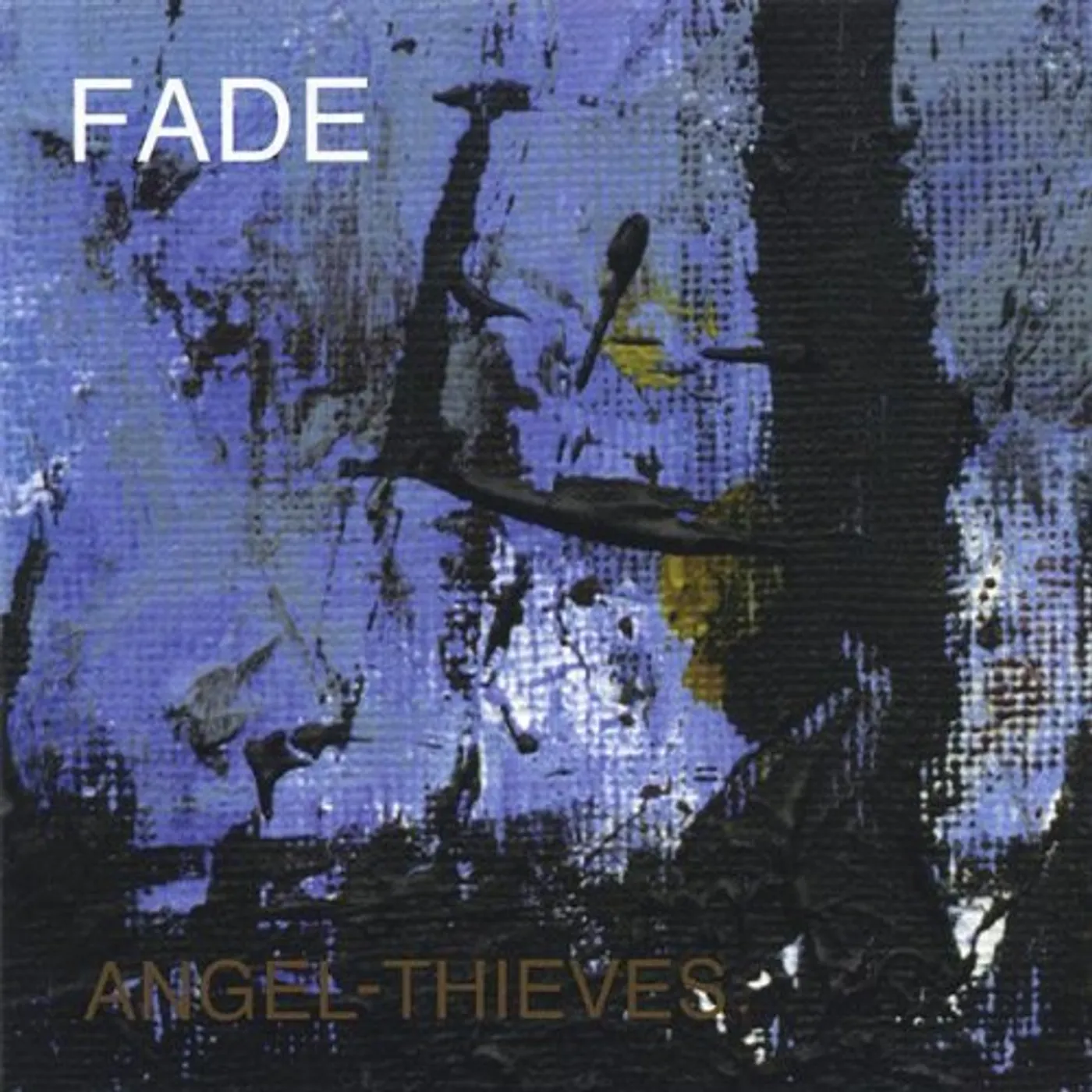 Fade ANGEL-THIEVES CD