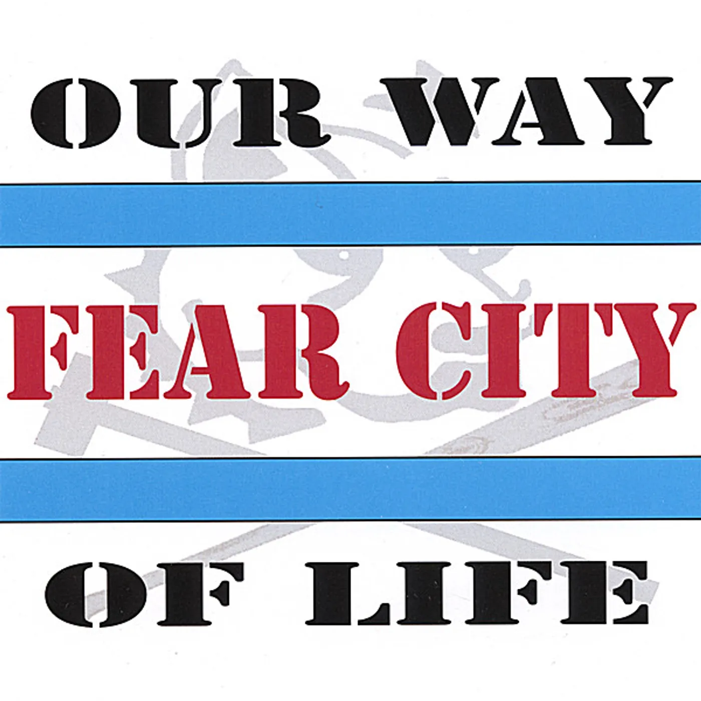 Fear City OUR WAY OF LIFE CD