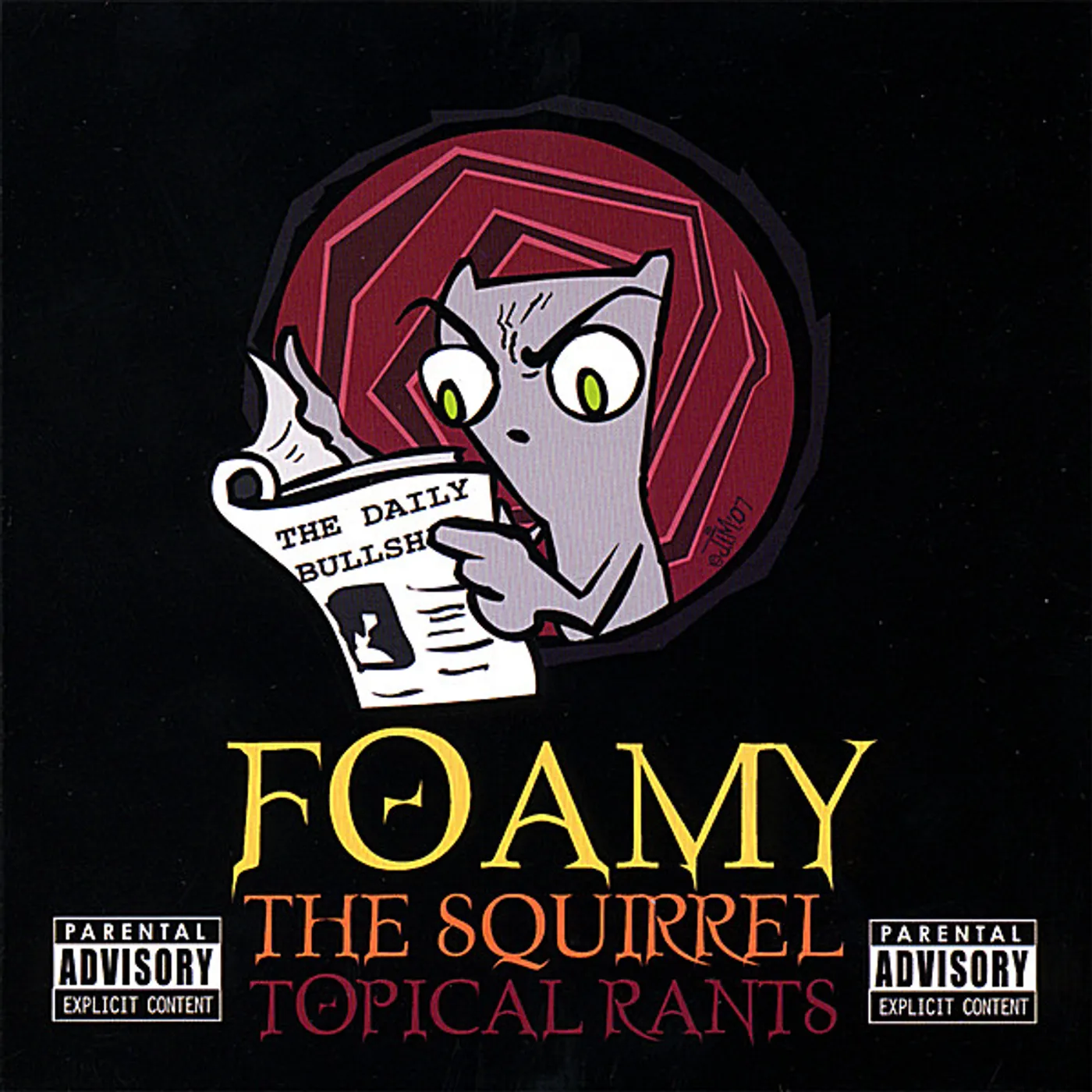 Foamy The Squirrel TOPICAL RANTS CD