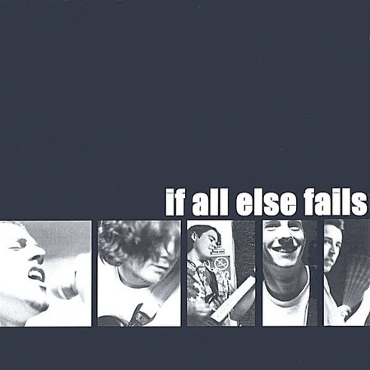 IF ALL ELSE FAILS CD