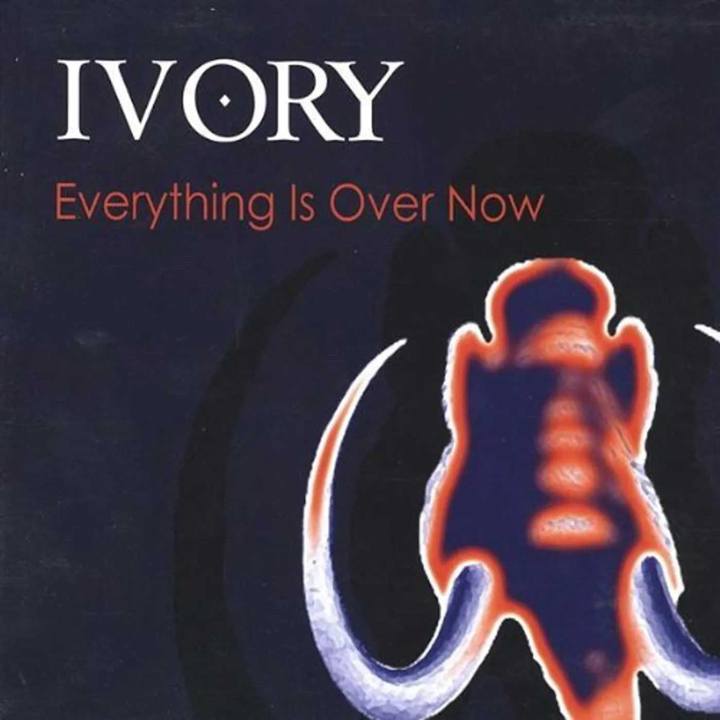 Ivory EVERYTHING IS OVER NOW CD