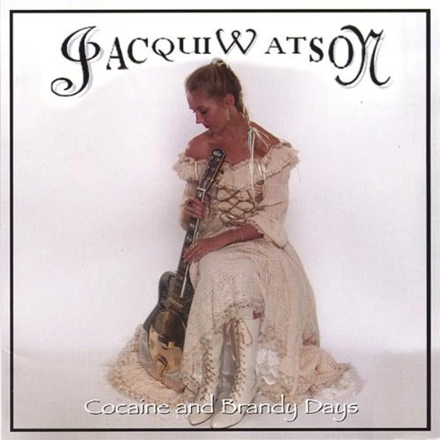 Jacqui Watson COCAINE & BRANDY DAYS CD
