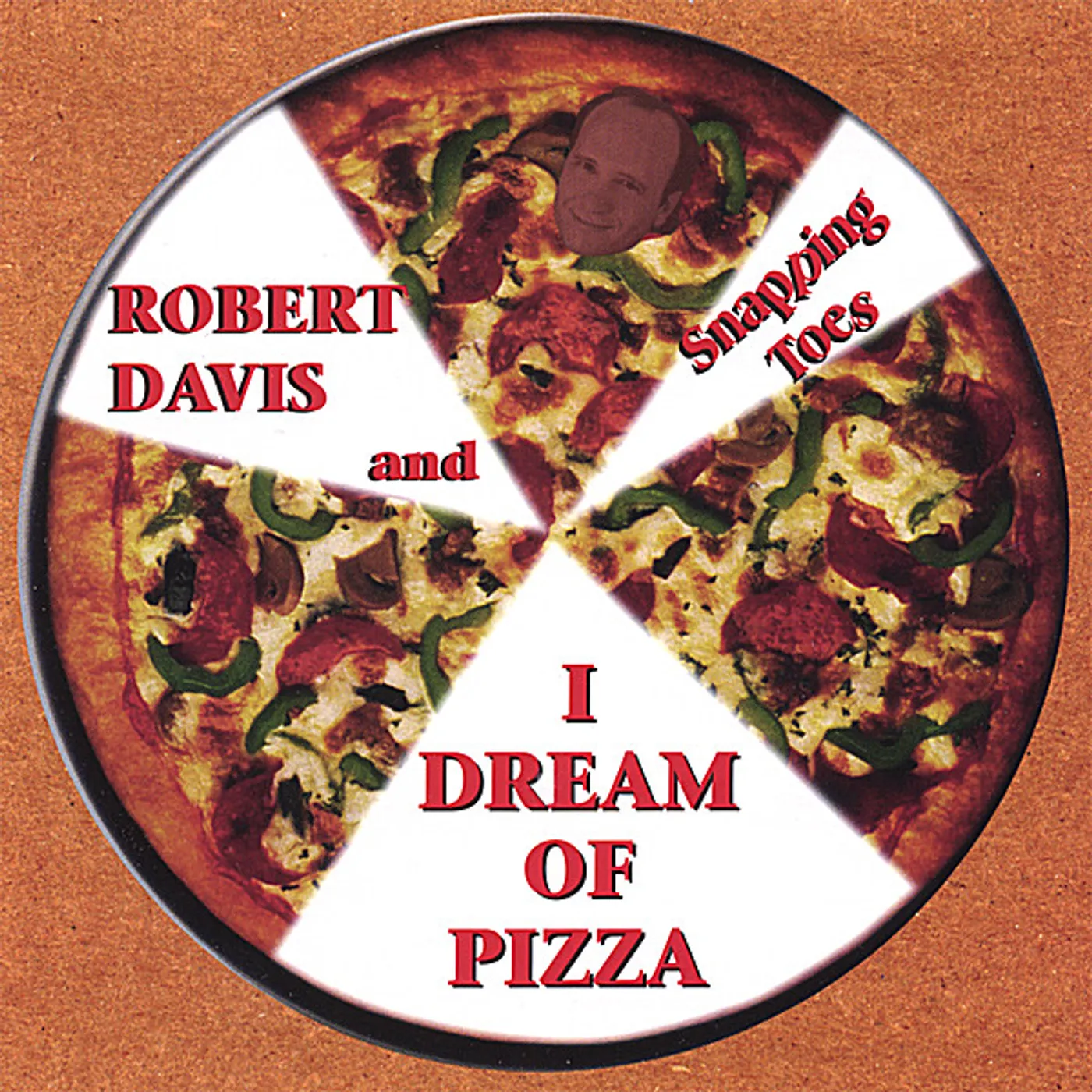 Robert Davis & Snapping Toes I DREAM OF PIZZA CD
