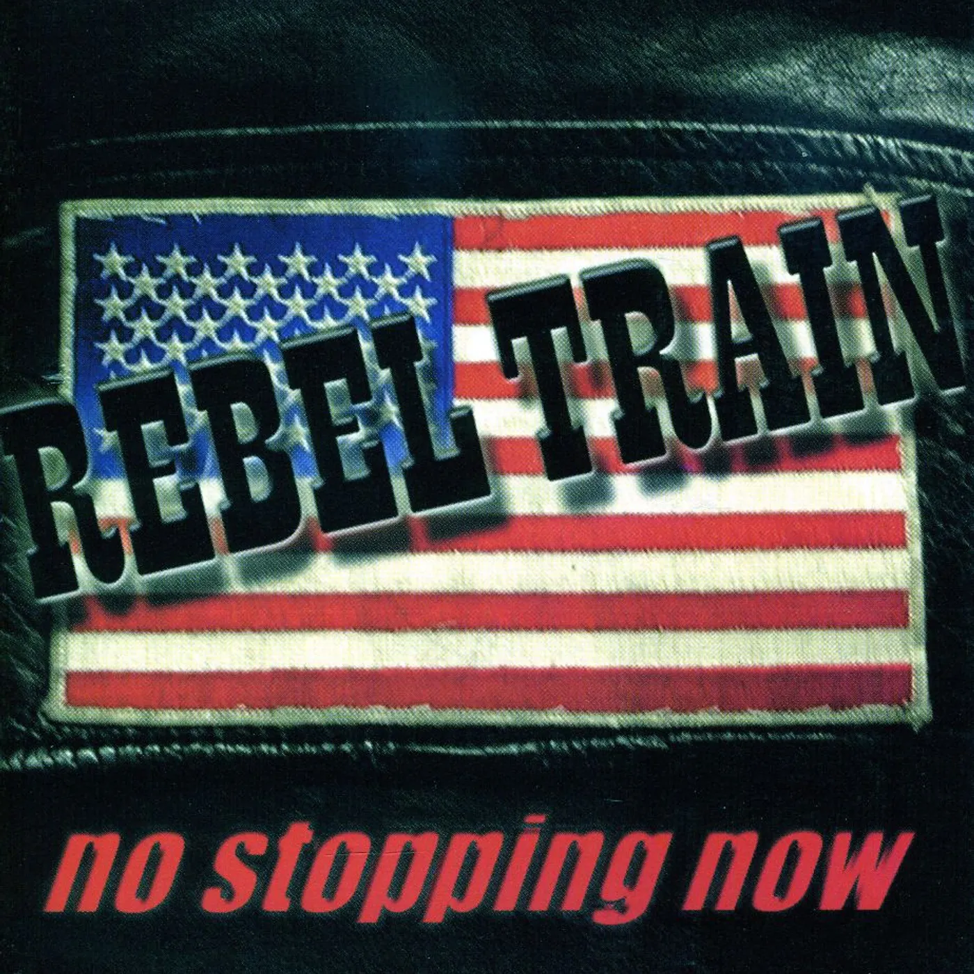 Rebel Train NO STOPPING NOW CD