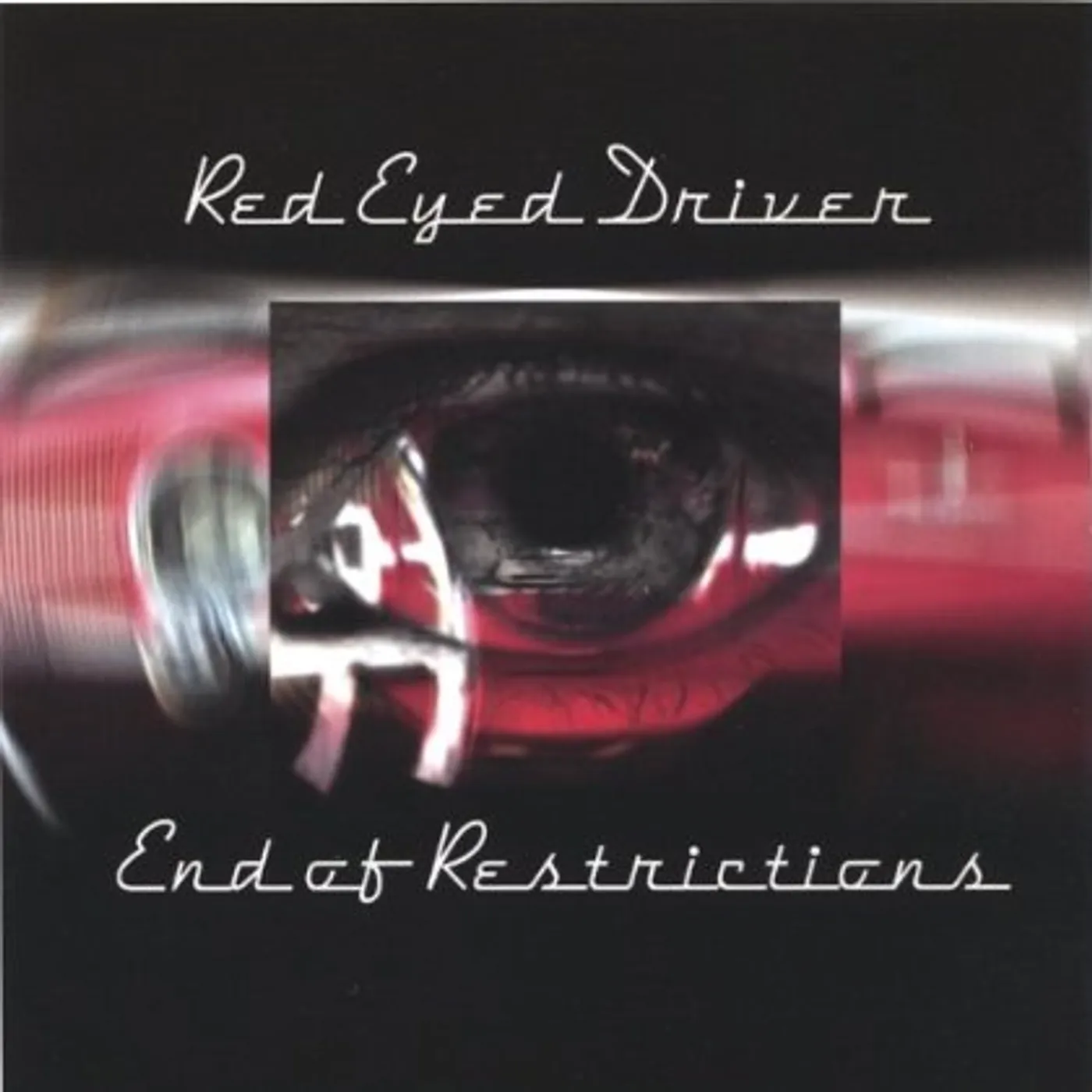 Red Eyed Driver END OF RESTRICTIONS CD