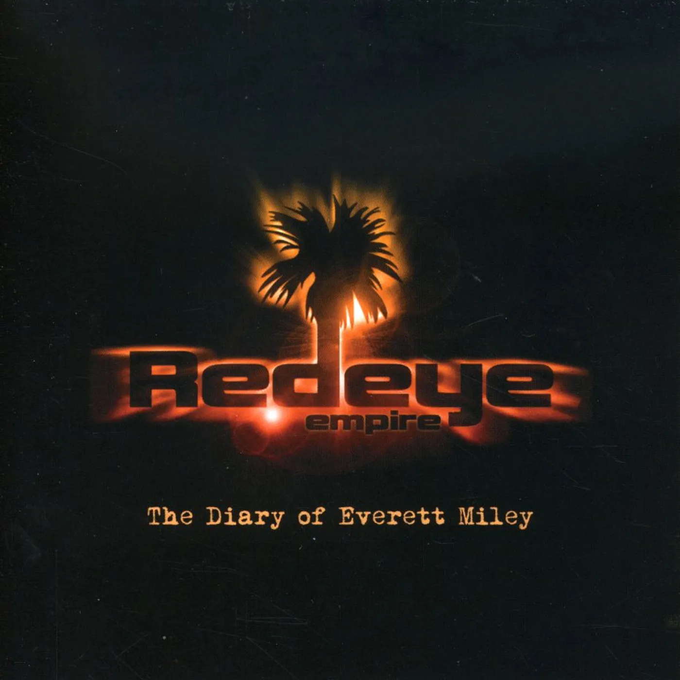 Redeye Empire DIARY OF EVERETT MILEY CD