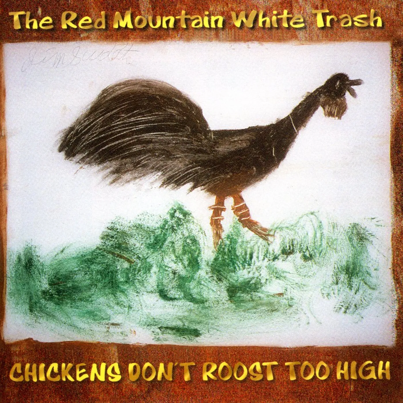 Red Mountain White Trash CHICKENS DON'T ROOST TOO HIGH CD