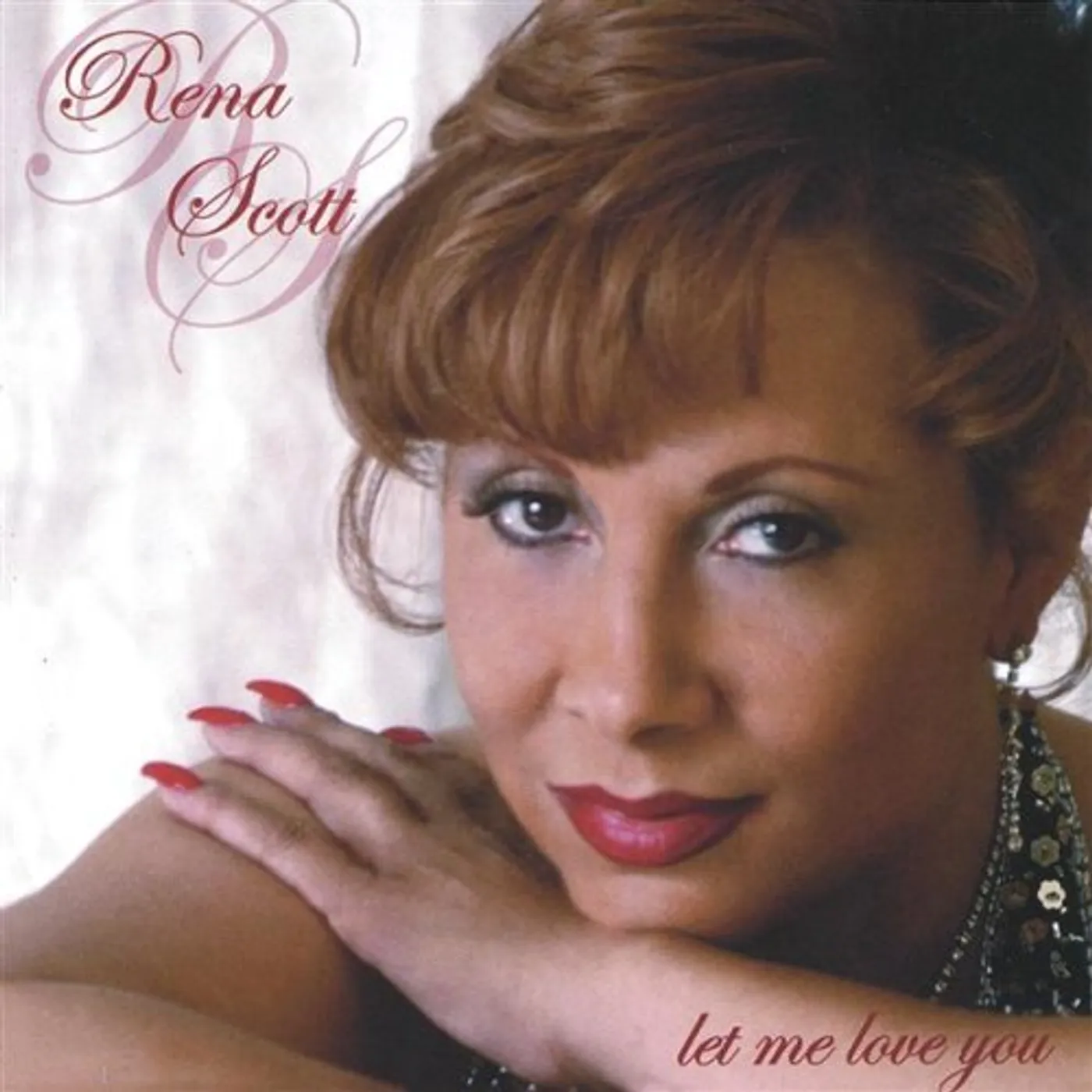 Rena Scott LET ME LOVE YOU CD