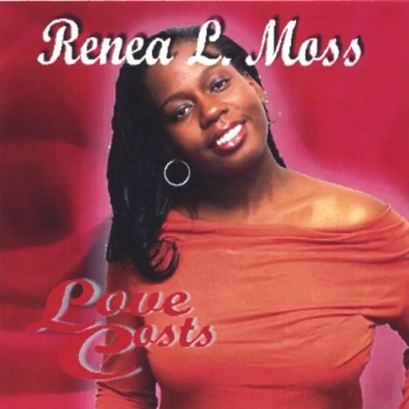 Renea L. Moss LOVE COSTS CD