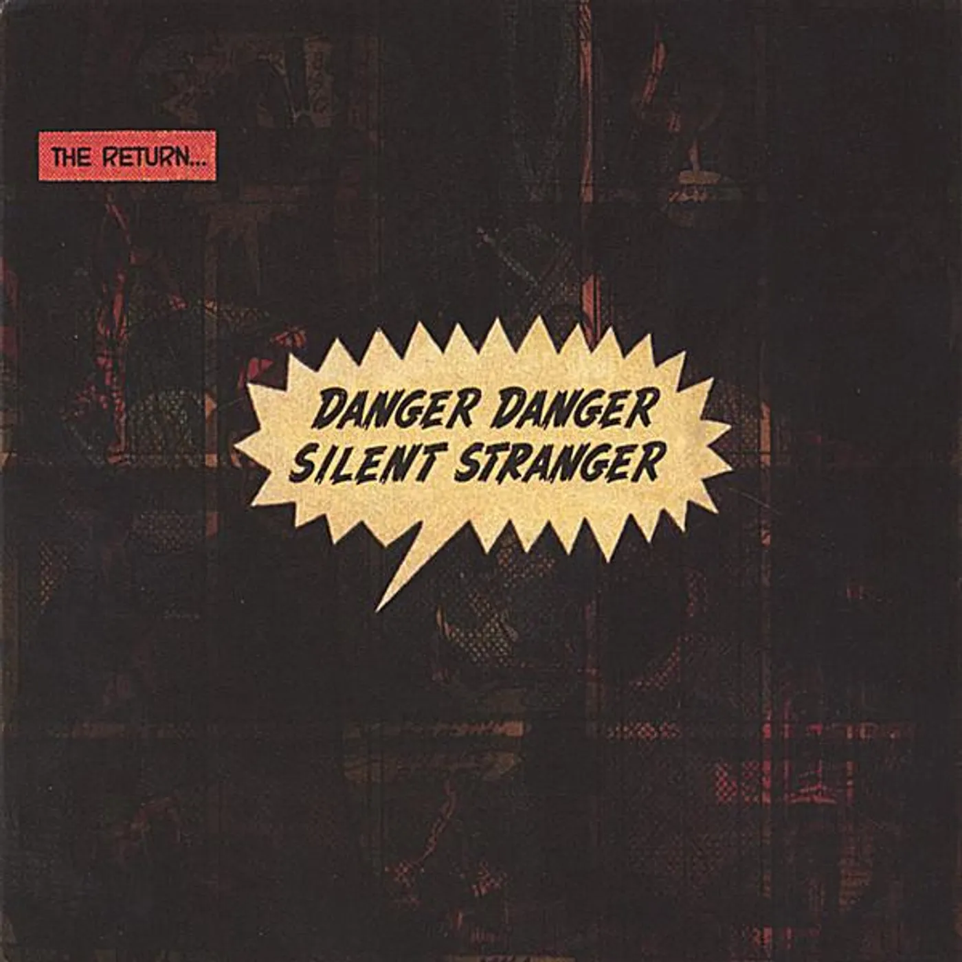 Return DANGER DANGER SILENT STRANGER CD