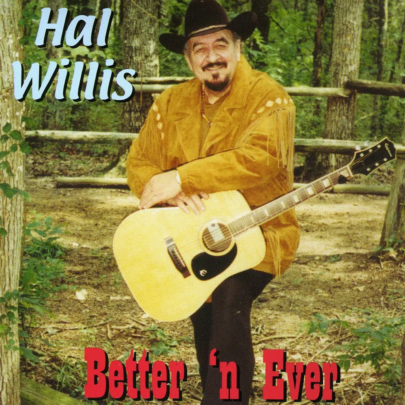 Hal Willis BETTTER' N EVER CD