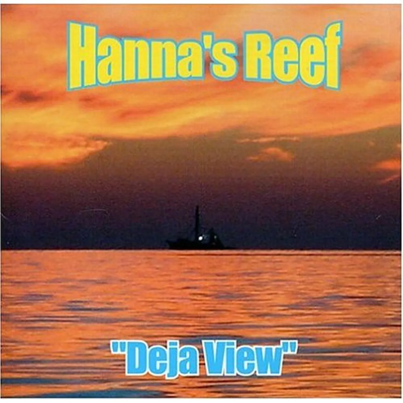 Hanna's Reef DEJA VIEW CD