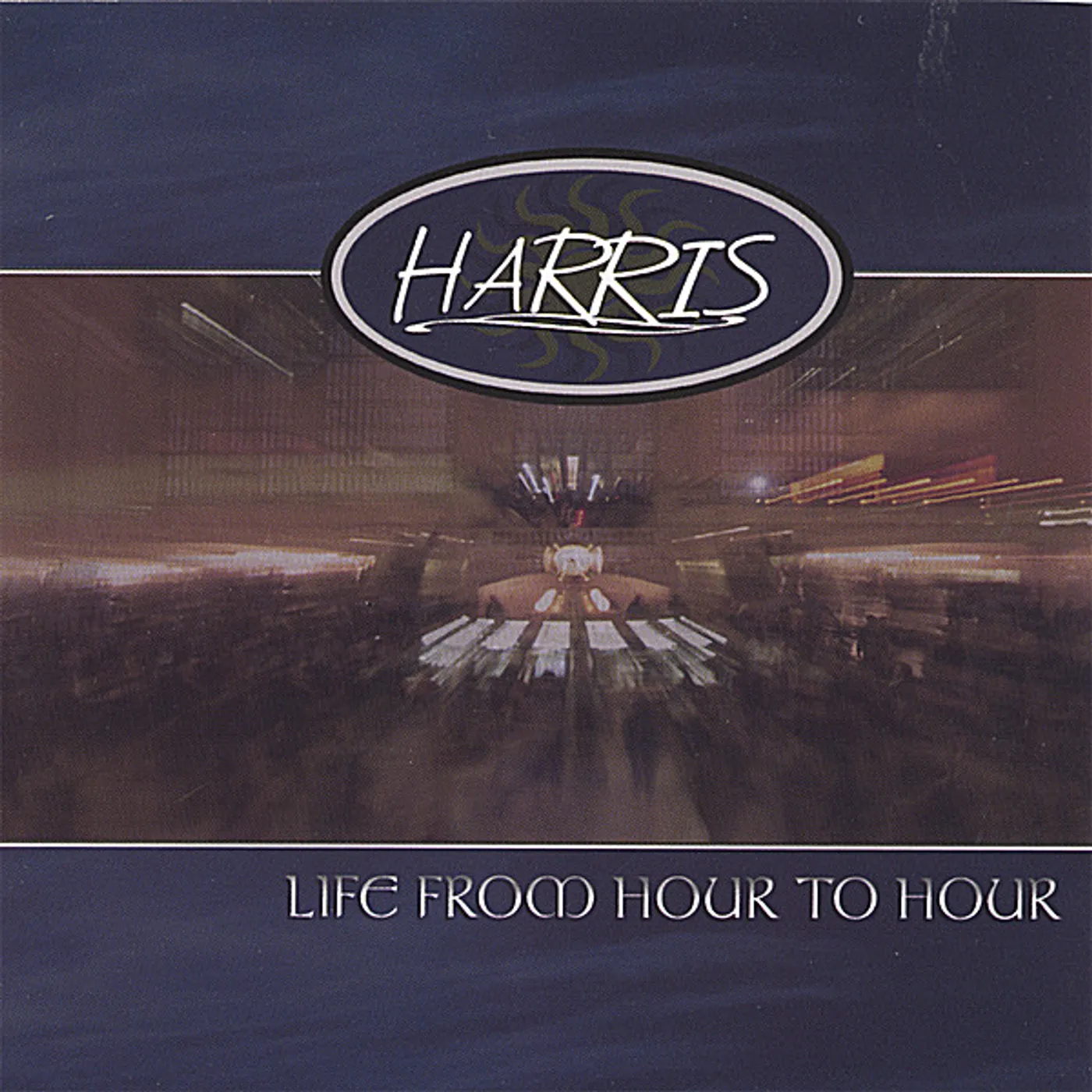 HARRIS LIFE FROM HOUR TO HOUR CD
