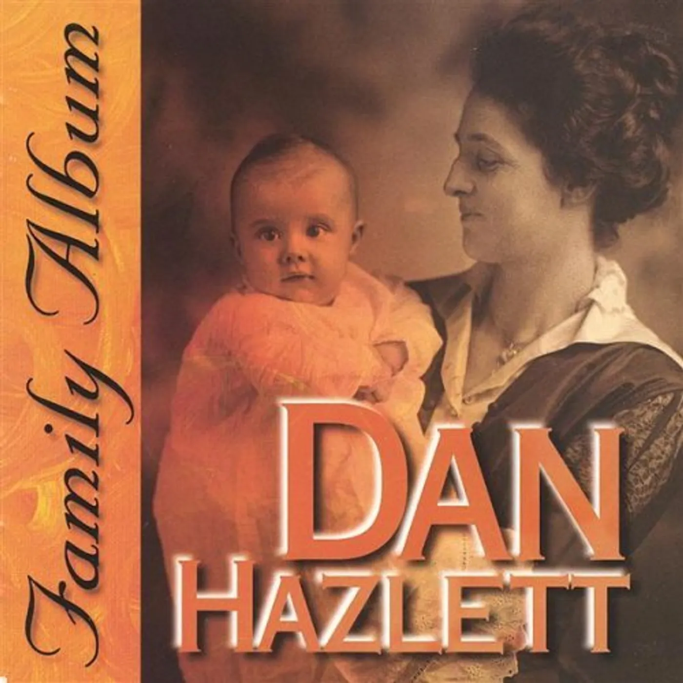 Dan Hazlett FAMILY ALBUM CD