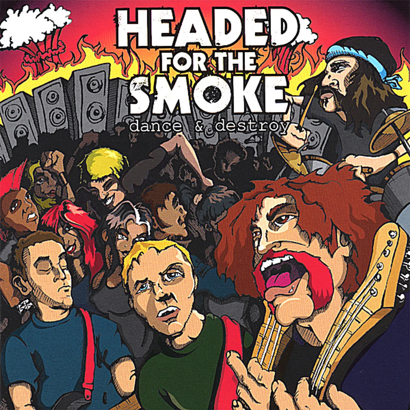 Headed For The Smoke DANCE & DESTROY CD