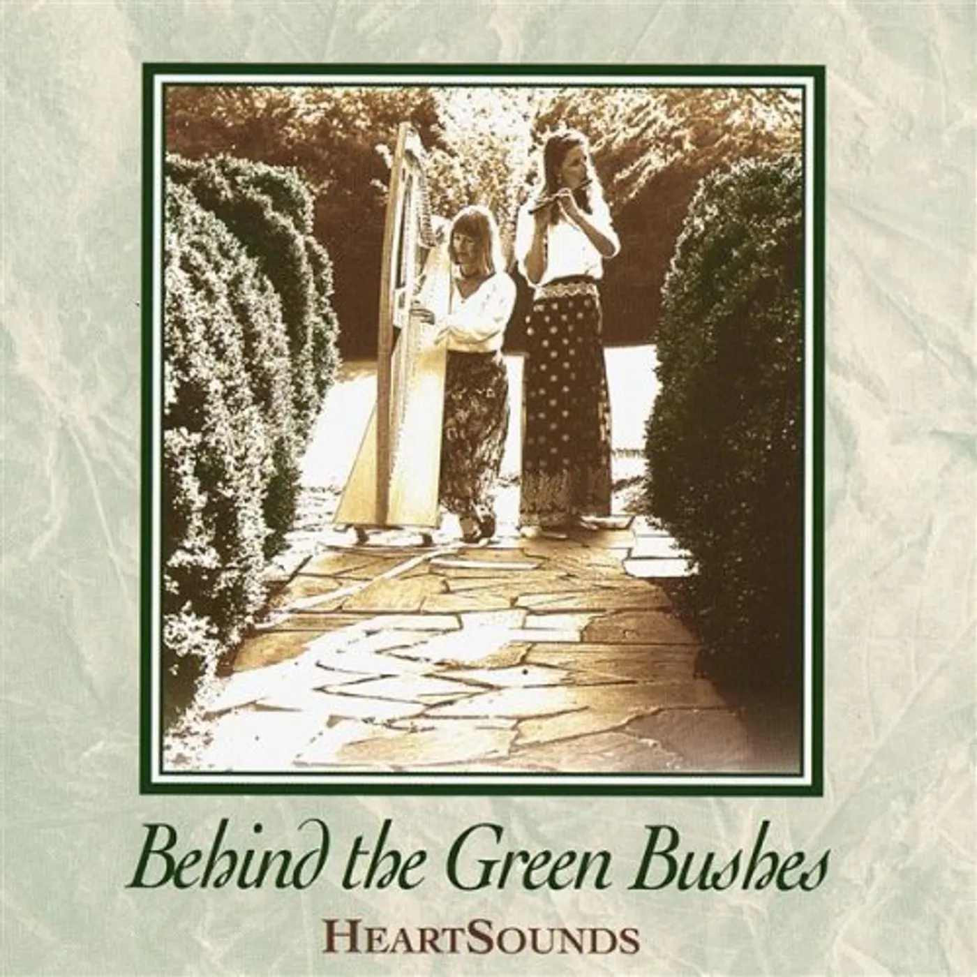 Heartsounds BEHIND THE GREEN BUSHES CD