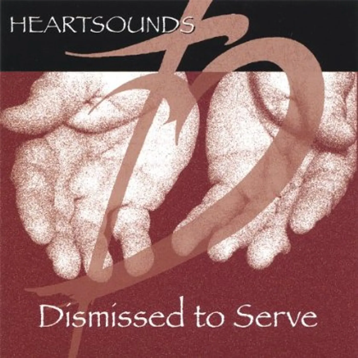 Heartsounds DISMISSED TO SERVE CD