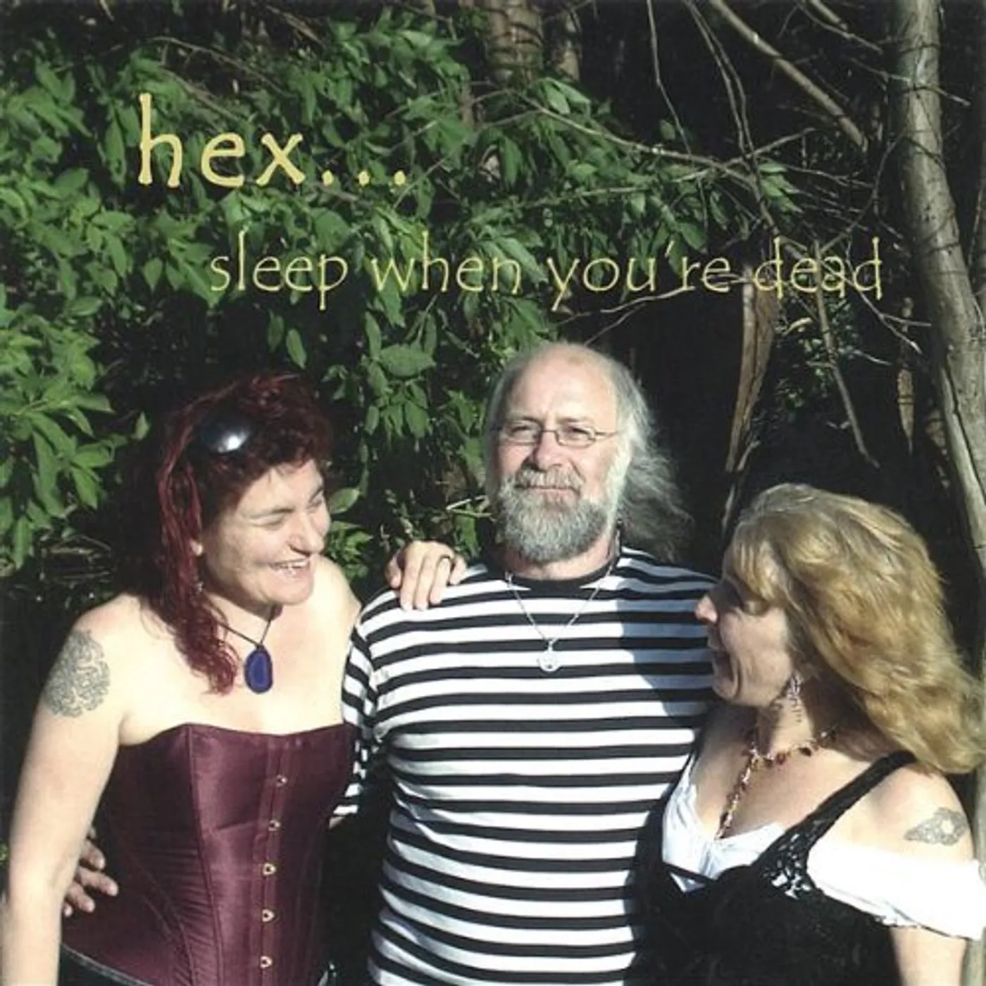 Hex SLEEP WHEN YOU'RE DEAD CD