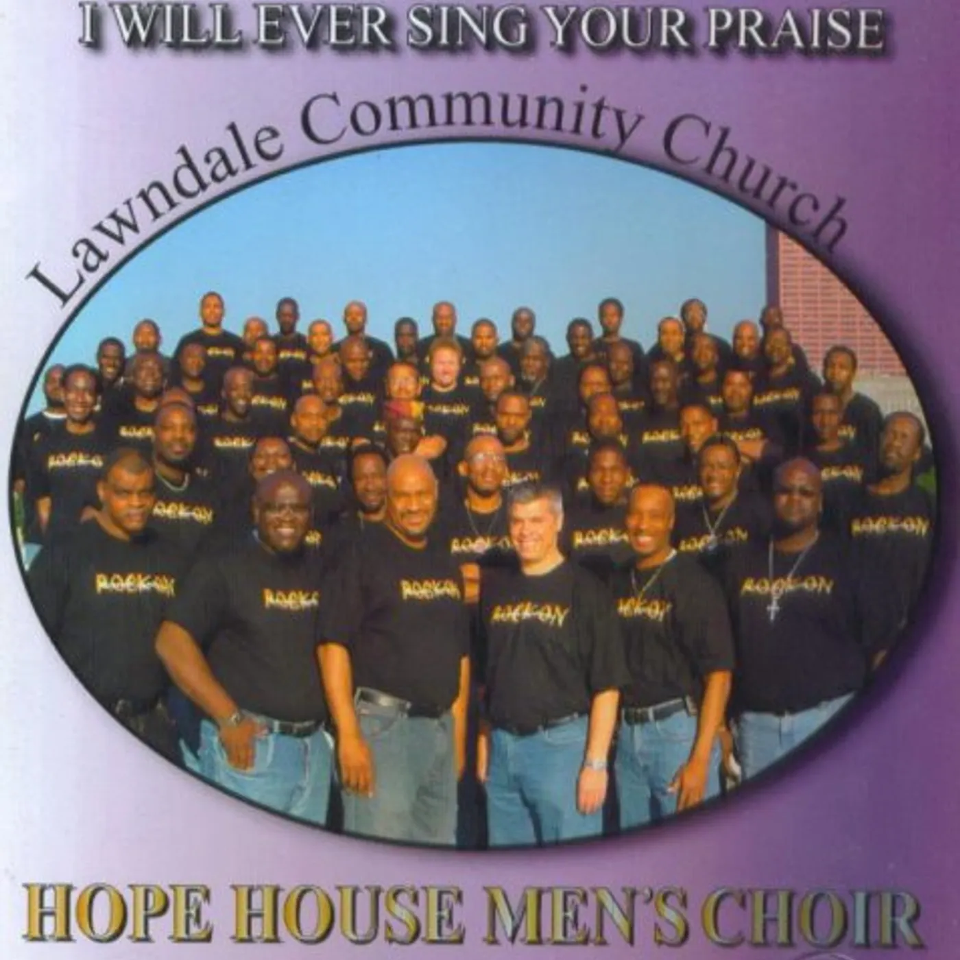 Hope House Men's Choir I WILL EVER SING YOUR PRAISE CD